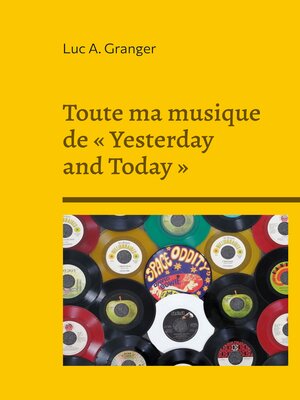 cover image of Toute ma musique de « Yesterday and Today »